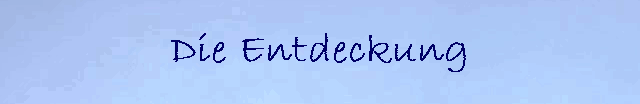 Die Entdeckung